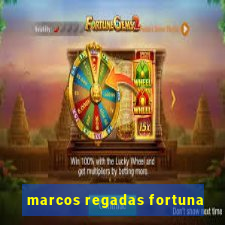 marcos regadas fortuna